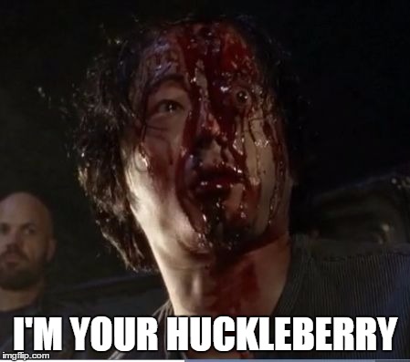 I'M YOUR HUCKLEBERRY | made w/ Imgflip meme maker