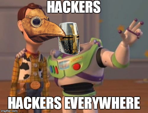 X, X Everywhere Meme | HACKERS HACKERS EVERYWHERE | image tagged in memes,x x everywhere | made w/ Imgflip meme maker