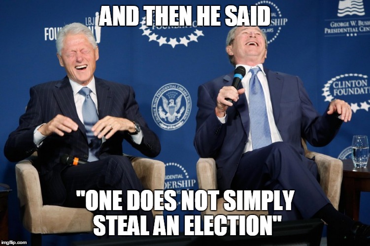 AND THEN HE SAID "ONE DOES NOT SIMPLY STEAL AN ELECTION" | made w/ Imgflip meme maker