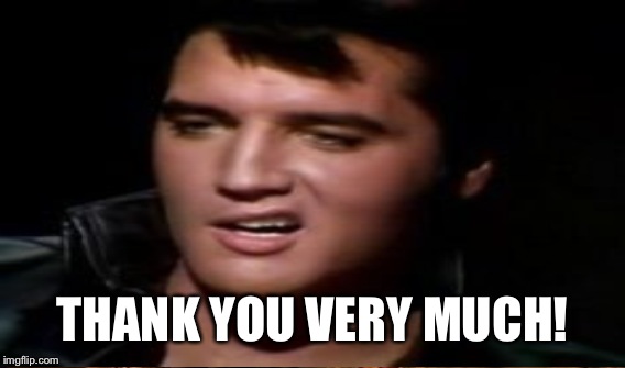 THANK YOU VERY MUCH! | made w/ Imgflip meme maker