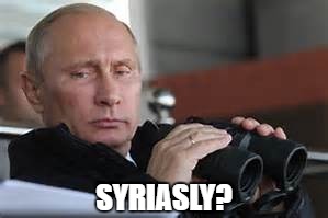 SYRIASLY? | made w/ Imgflip meme maker