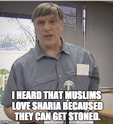Stoned Goofball | I HEARD THAT MUSLIMS LOVE SHARIA BECAUSED THEY CAN GET STONED. | image tagged in goofball,sharia law,donald trump | made w/ Imgflip meme maker