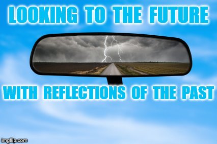 Roads?  Where We're Going We Don't Need... Roads. | LOOKING  TO  THE  FUTURE; WITH  REFLECTIONS  OF  THE  PAST | image tagged in roads  where we're going we don't need roads,looking to the future,with reflections of the past | made w/ Imgflip meme maker