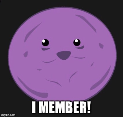 I MEMBER! | made w/ Imgflip meme maker