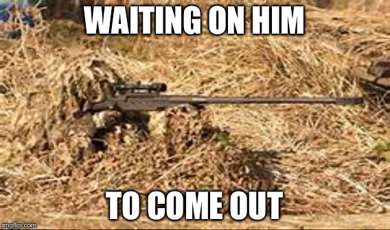 WAITING ON HIM TO COME OUT | made w/ Imgflip meme maker