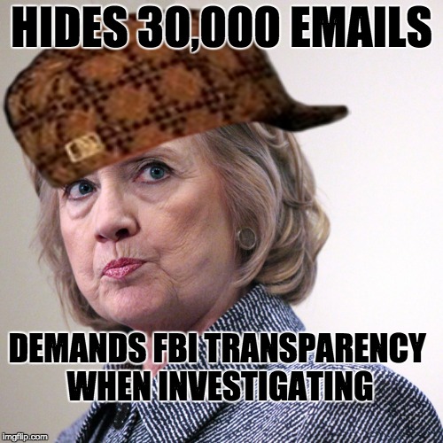 She created this. 100% of it. Time for her and her supporters to own her felonious character and actions. #DrainTheSwamp | HIDES 30,000 EMAILS; DEMANDS FBI TRANSPARENCY WHEN INVESTIGATING | image tagged in hillary clinton pissed,scumbag,corruption,crooked hillary | made w/ Imgflip meme maker