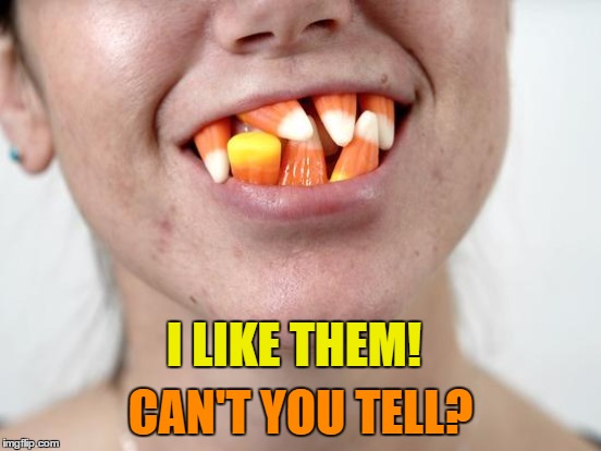 I LIKE THEM! CAN'T YOU TELL? | made w/ Imgflip meme maker