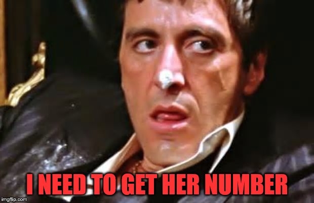 I NEED TO GET HER NUMBER | made w/ Imgflip meme maker