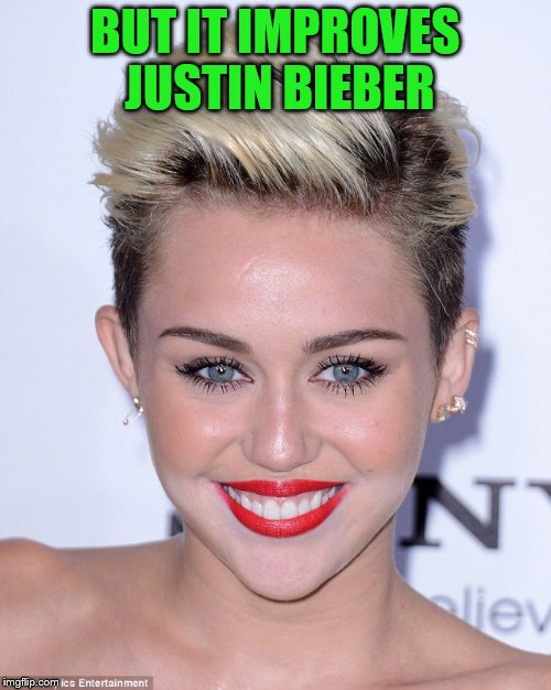 BUT IT IMPROVES JUSTIN BIEBER | made w/ Imgflip meme maker