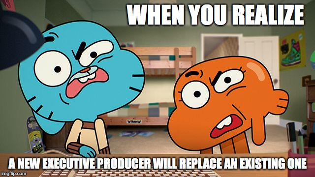 Ben Bocuequlet Calling Quits After Season 6 | WHEN YOU REALIZE; A NEW EXECUTIVE PRODUCER WILL REPLACE AN EXISTING ONE | image tagged in gumball,memes | made w/ Imgflip meme maker