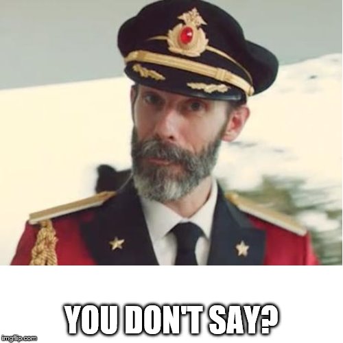 YOU DON'T SAY? | made w/ Imgflip meme maker