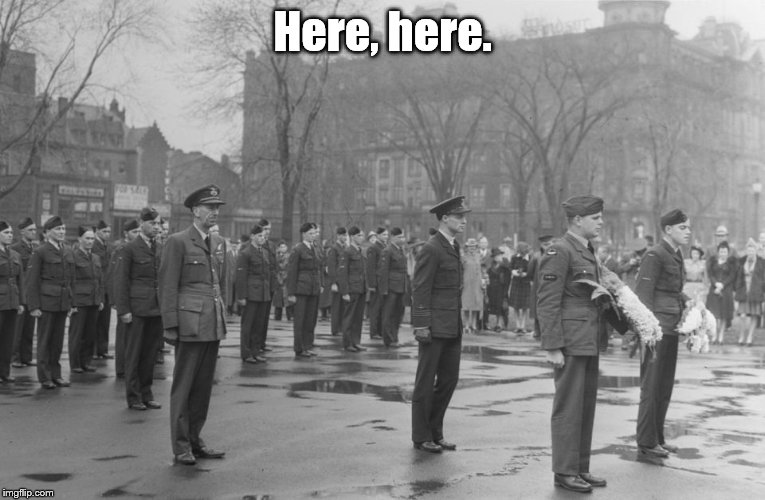 ANZAC Day | Here, here. | image tagged in anzac day | made w/ Imgflip meme maker