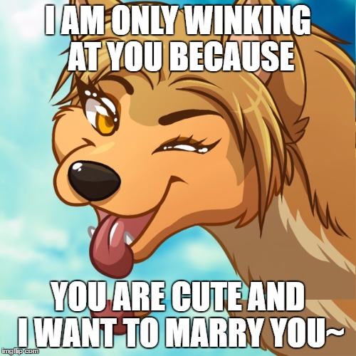 I AM ONLY WINKING AT YOU BECAUSE; YOU ARE CUTE AND I WANT TO MARRY YOU~ | image tagged in kate | made w/ Imgflip meme maker
