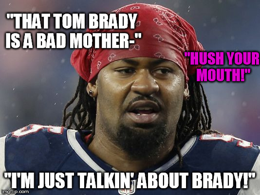 "THAT TOM BRADY IS A BAD MOTHER-"; "HUSH YOUR MOUTH!"; "I'M JUST TALKIN' ABOUT BRADY!" | made w/ Imgflip meme maker