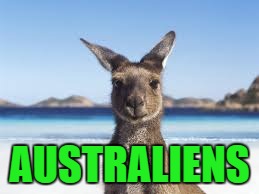 AUSTRALIENS | made w/ Imgflip meme maker