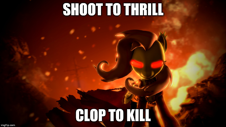 SHOOT TO THRILL; CLOP TO KILL | image tagged in hellsing abridged,alucard,my little pony,ac/dc | made w/ Imgflip meme maker