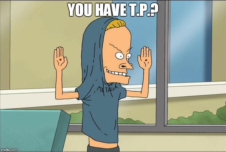 YOU HAVE T.P.? | made w/ Imgflip meme maker