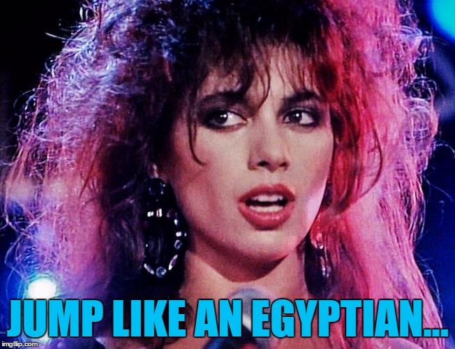 JUMP LIKE AN EGYPTIAN... | made w/ Imgflip meme maker