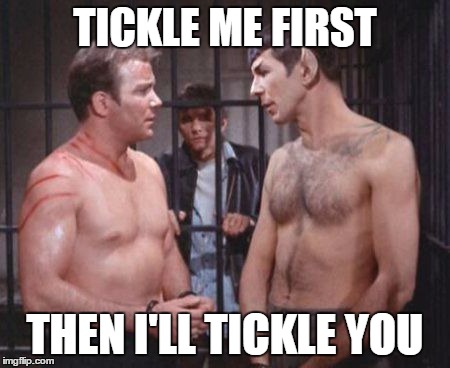 TICKLE ME FIRST THEN I'LL TICKLE YOU | made w/ Imgflip meme maker