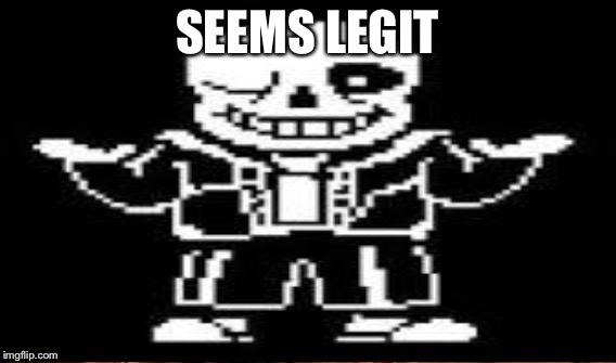SEEMS LEGIT | made w/ Imgflip meme maker