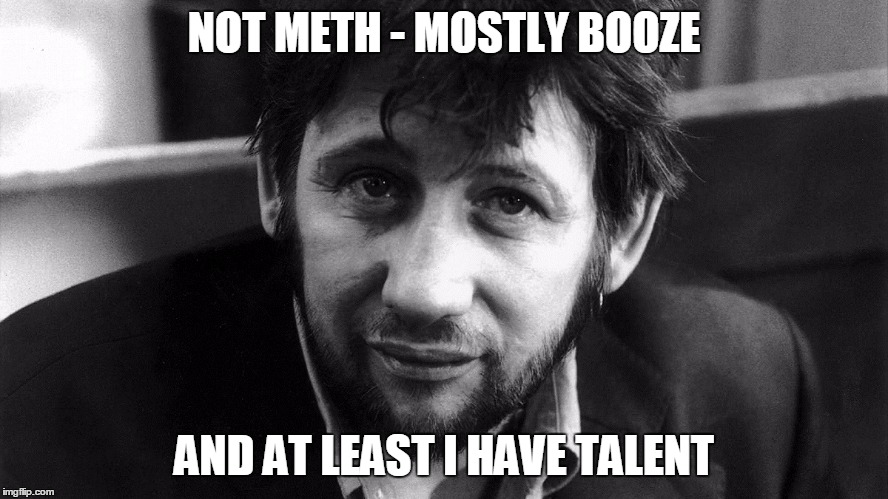 NOT METH - MOSTLY BOOZE AND AT LEAST I HAVE TALENT | made w/ Imgflip meme maker