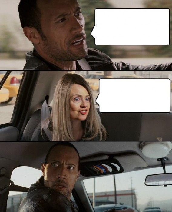 High Quality The Rock Driving Hillary Blank Meme Template