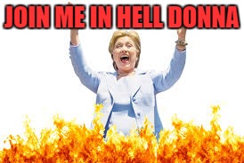 JOIN ME IN HELL DONNA | made w/ Imgflip meme maker