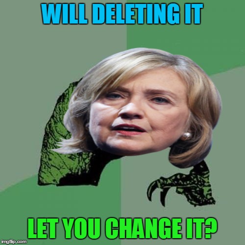Philosoraptor Meme | WILL DELETING IT LET YOU CHANGE IT? | image tagged in memes,philosoraptor | made w/ Imgflip meme maker