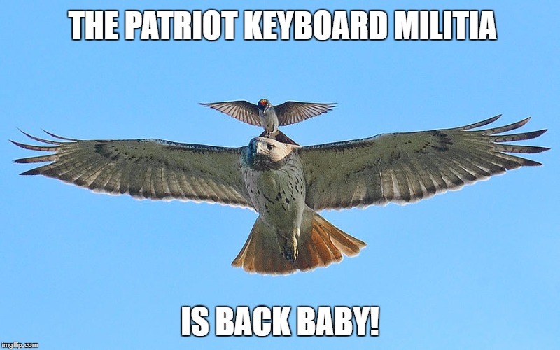 THE PATRIOT KEYBOARD MILITIA; IS BACK BABY! | image tagged in oregon standoff | made w/ Imgflip meme maker