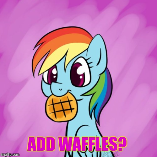 ADD WAFFLES? | made w/ Imgflip meme maker