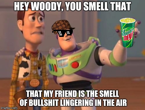 X, X Everywhere Meme | HEY WOODY, YOU SMELL THAT; THAT MY FRIEND IS THE SMELL OF BULLSHIT LINGERING IN THE AIR | image tagged in memes,x x everywhere,scumbag | made w/ Imgflip meme maker
