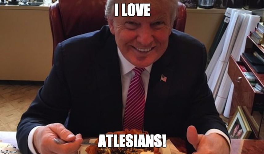 I LOVE; ATLESIANS! | made w/ Imgflip meme maker