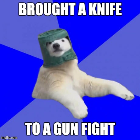 Unperpared bear | BROUGHT A KNIFE; TO A GUN FIGHT | image tagged in bear,unperpared,funny,original meme | made w/ Imgflip meme maker