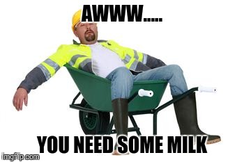 U need some milk boi!!!! | AWWW..... YOU NEED SOME MILK | image tagged in funny | made w/ Imgflip meme maker