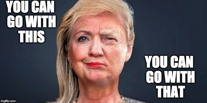 Black Sheep | YOU CAN GO WITH THIS; YOU CAN GO WITH THAT | image tagged in hillary clinton,donald trump | made w/ Imgflip meme maker