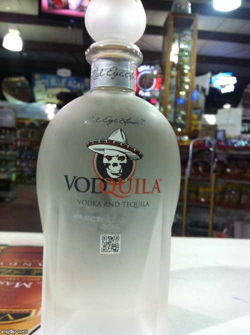 Vodquila | image tagged in vodquila,bad memory,erase that image,drunk | made w/ Imgflip meme maker