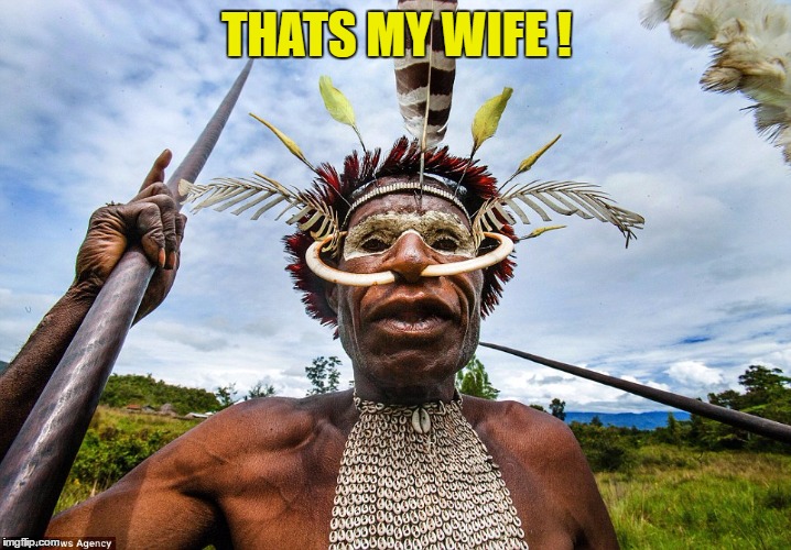 THATS MY WIFE ! | made w/ Imgflip meme maker