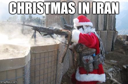Hohoho | CHRISTMAS IN IRAN | image tagged in memes,hohoho | made w/ Imgflip meme maker