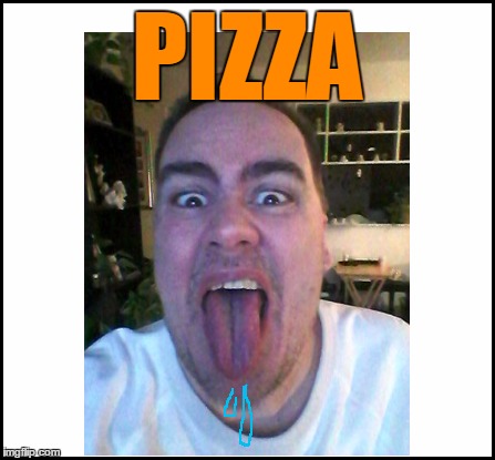 PIZZA | made w/ Imgflip meme maker