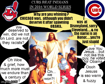 OMFG ???!!! The Cubs won ? | image tagged in gifs,lol,funny,jesus,front page,obama | made w/ Imgflip images-to-gif maker
