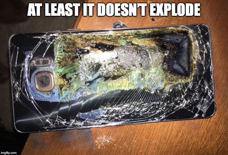 AT LEAST IT DOESN’T EXPLODE | made w/ Imgflip meme maker