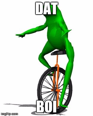 Dat Boi | DAT; BOI | image tagged in memes,dat boi | made w/ Imgflip meme maker