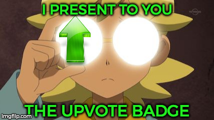 The Future Is Now Thanks To Science | I PRESENT TO YOU; THE UPVOTE BADGE | image tagged in the future is now thanks to science | made w/ Imgflip meme maker