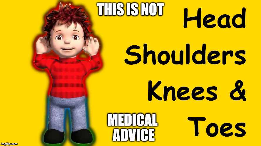 THIS IS NOT MEDICAL ADVICE | made w/ Imgflip meme maker