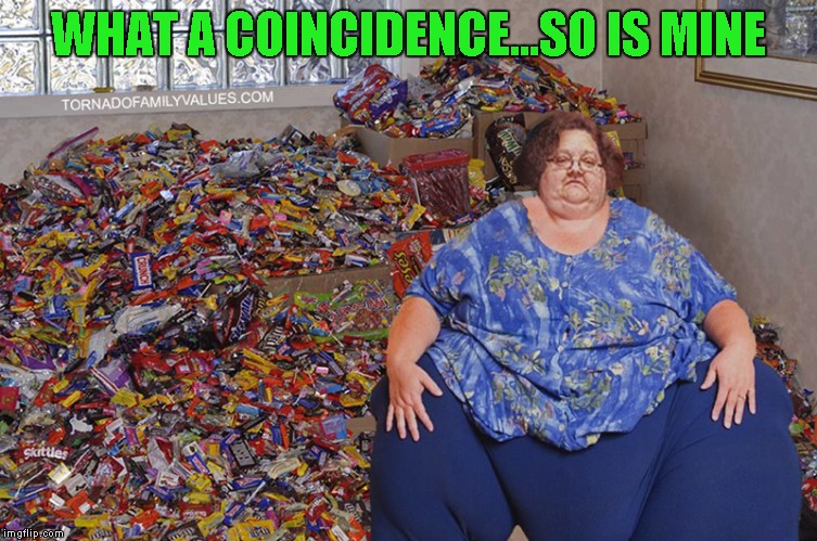 WHAT A COINCIDENCE...SO IS MINE | made w/ Imgflip meme maker