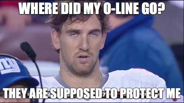 WHERE DID MY O-LINE GO? THEY ARE SUPPOSED TO PROTECT ME | made w/ Imgflip meme maker