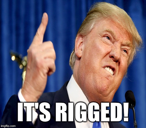 IT'S RIGGED! | made w/ Imgflip meme maker