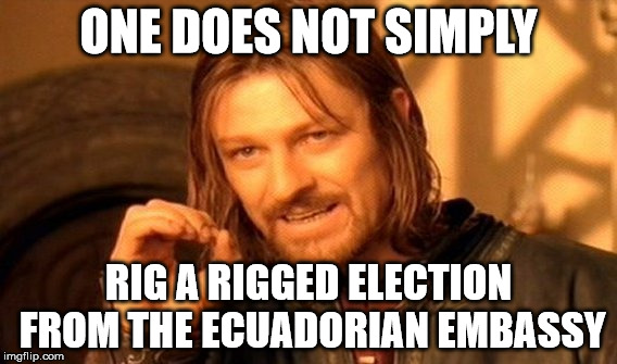 One Does Not Simply Meme | ONE DOES NOT SIMPLY; RIG A RIGGED ELECTION FROM THE ECUADORIAN EMBASSY | image tagged in memes,one does not simply | made w/ Imgflip meme maker