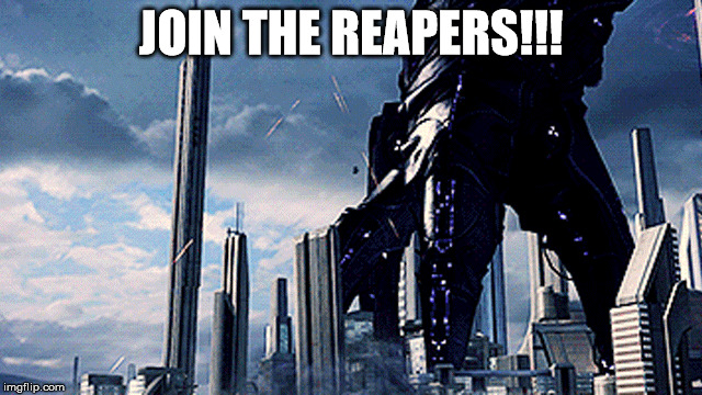 JOIN THE REAPERS!!! | made w/ Imgflip meme maker
