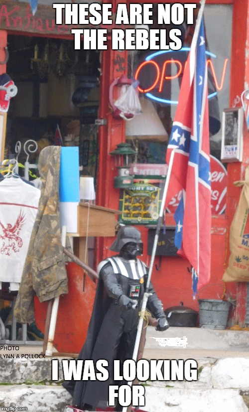 Not the Rebels | THESE ARE NOT THE REBELS; I WAS LOOKING FOR | image tagged in darth vader,rebels,rebel flag,these are not the droids you're looking for | made w/ Imgflip meme maker